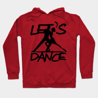 Let's Dance Dancing Gift T-Shirt Hoodie